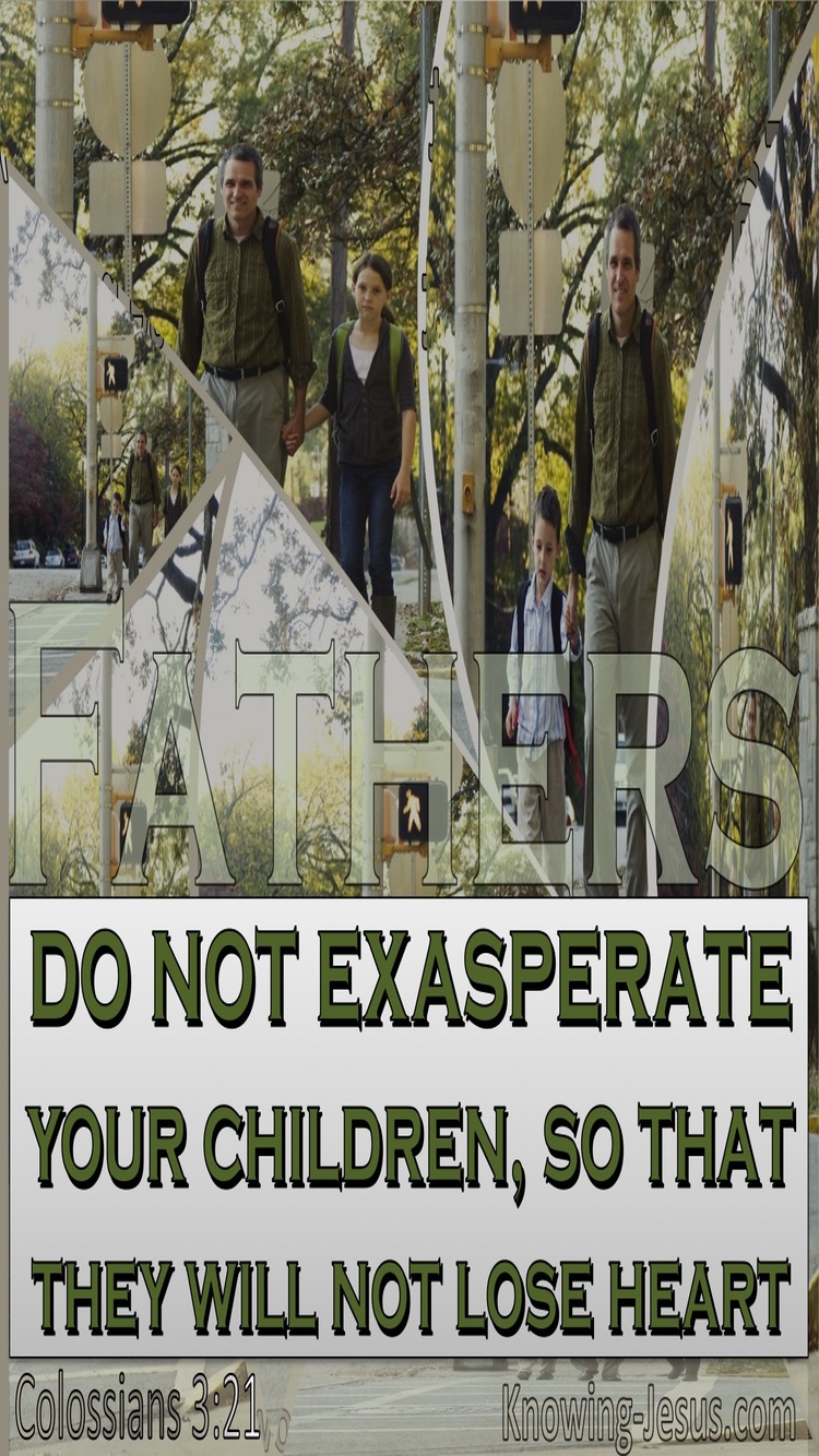 Colossians 3:21 Fathers Do Not Exasperate Your Children (green) 